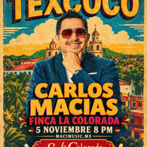 Boleto – Carlos Macías en Texcoco, EdoMex.
